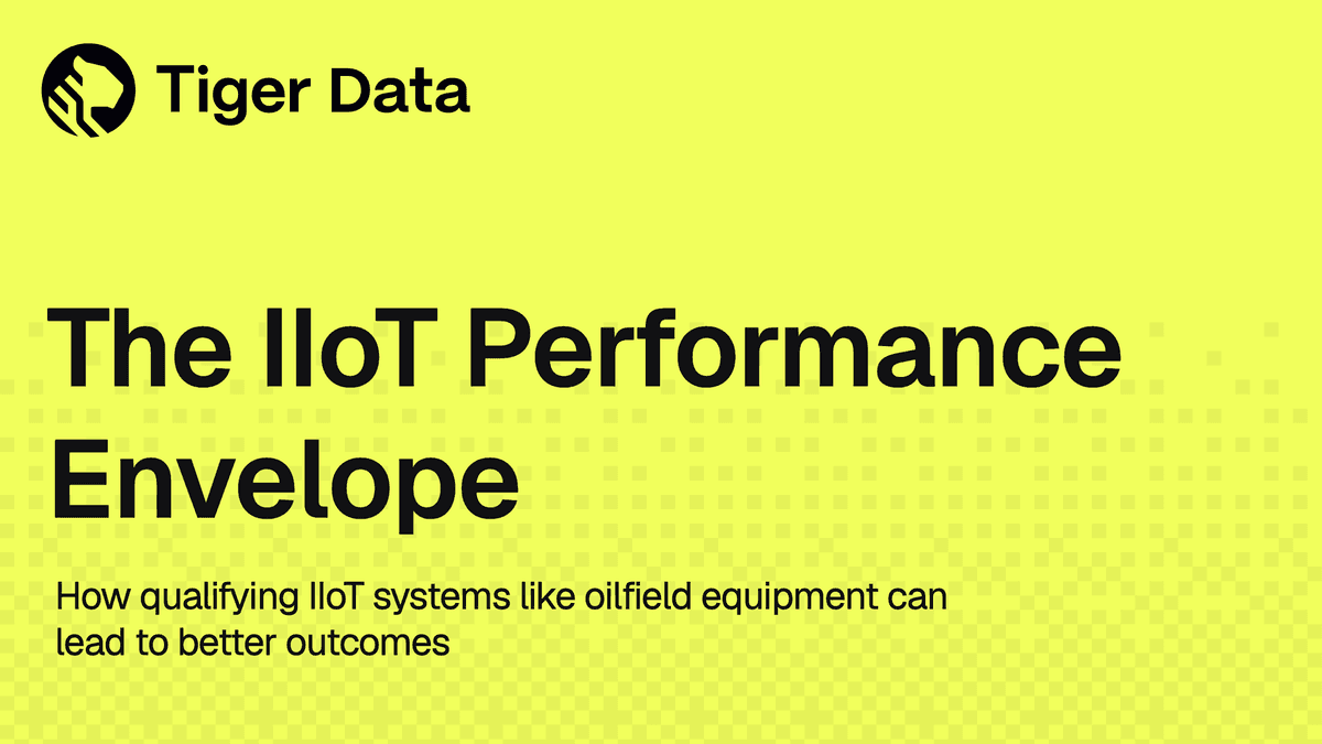 The O&G IIoT Performance Envelope: Know Your Database’s Limits Before You Hit Them