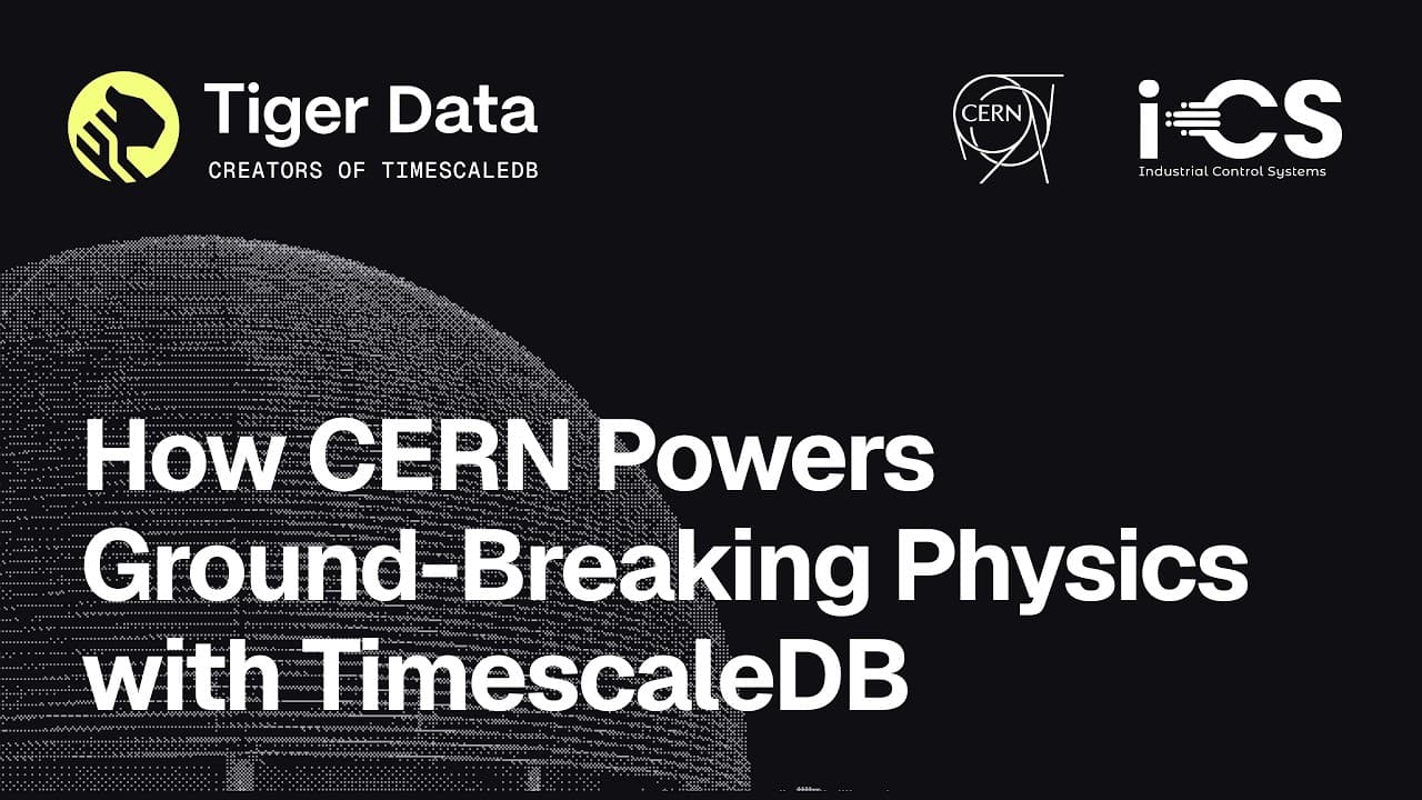 Webinar How CERN Powers Ground-Breaking Physics with TimescaleDb