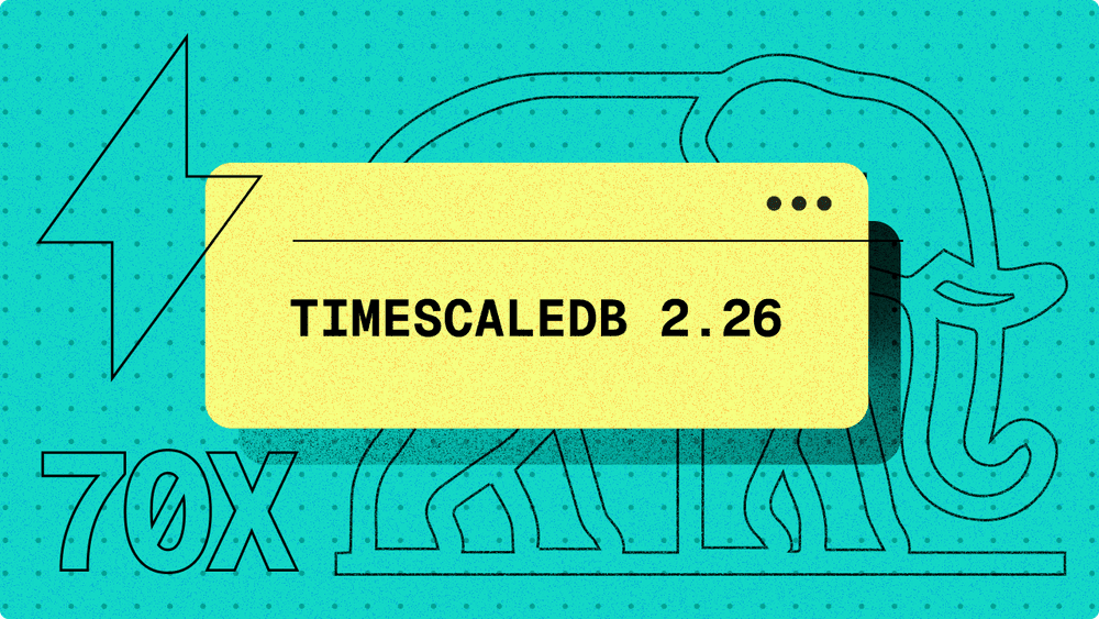 TimescaleDB 2.26: 3.5x Faster time_bucket() Aggregations, 70x Faster Summary Queries, and Faster Multi-Column Lookups